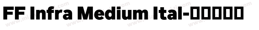 FF Infra Medium Ital字体转换